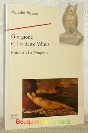 Bild des Verkufers fr Giorgione et les deux Vnus. Plaisir  "La Tempte"."Chroniques anachroniques". zum Verkauf von Bouquinerie du Varis