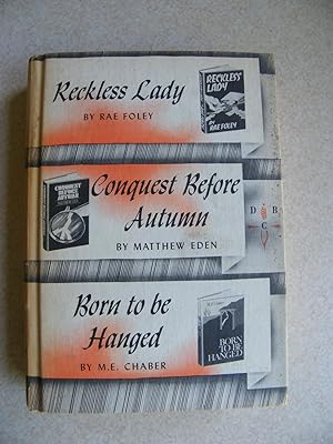 Immagine del venditore per Reckless Lady. Conquest Before Autumn. Born To Be Hanged venduto da Buybyebooks
