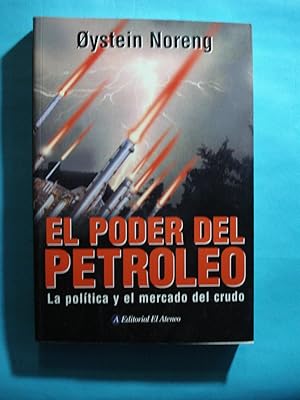 Seller image for EL PODER DEL PETRLEO. LA POLTICA Y EL MERCADO DEL CRUDO for sale by Ernesto Julin Friedenthal