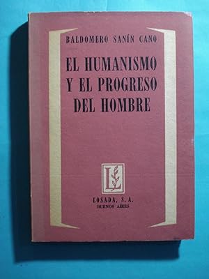 Bild des Verkufers fr EL HUMANISMO Y EL PROGRESO DEL HOMBRE zum Verkauf von Ernesto Julin Friedenthal