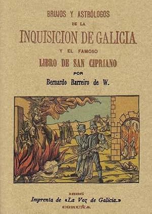 BRUJOS Y ASTROLOGOS DE LA INQUISICION DE GALICIA y el famoso LIBRO DE SAN CIPRIANO