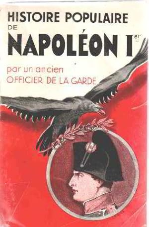 Image du vendeur pour Histoire poulaire de napoeleon I er mis en vente par librairie philippe arnaiz