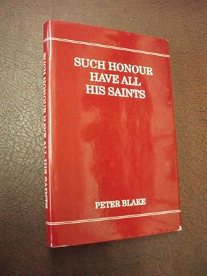 Seller image for Such Honour Have all His Saints: A Devotional Commentary on the Saints' Day Collects in The Book of Common Prayer for sale by Chapter House Books (Member of the PBFA)