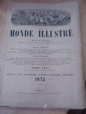 Le Monde illustré, journal hebdomadaire. Tome XXXI, second semestre complet 1872. Du n°795 du 6 j...