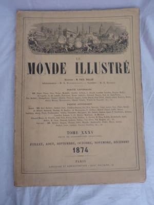 Le Monde illustré, journal hebdomadaire. Tome XXXIV, premier semestre complet 1874. Du n°873 du 3...