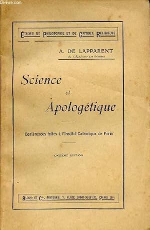 Bild des Verk�ufers f�r SCIENCE ET APOLOGETIQUE / CONFERENCES FAITES A L'INSTITUT CATHOLIQUE DE PARIS / COLLECTION "ETUDES DE PHILOSOPHIE ET DE CRITIQUE RELIGIEUSE / HUITIEME EDITION. zum Verkauf von Le-Livre