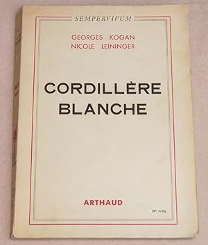 Imagen del vendedor de CORDILLERE BLANCHE - Expdition franco-belge  la Cordillre des Andes (1951) a la venta por LE BOUQUINISTE