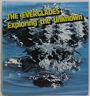 The Everglades: Exploring the Unknown