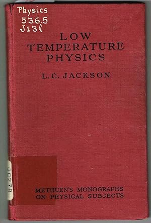 Seller image for LOW TEMPERATURE PHYSICS with 33 Diagrams for sale by SUNSET BOOKS