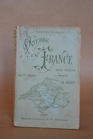 Bild des Verkufers fr Voyage En France, Rgion Parisienne, I. Le Nord-Est, Le Valois zum Verkauf von Librairie Raimbeau