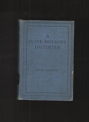 Image du vendeur pour A Slave Holder's Daughter mis en vente par Elder's Bookstore