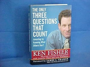 Image du vendeur pour The Only Three Questions That Count: Investing by Knowing What Others Don't mis en vente par Gene The Book Peddler
