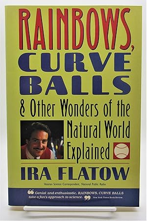 Imagen del vendedor de Rainbows, Curveballs: And Other Wonders of the Natural World Explained a la venta por Book Nook