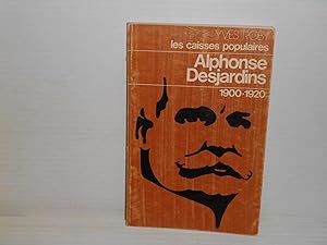 Les caisses populaires Alphonse Desjardins 1900-1920
