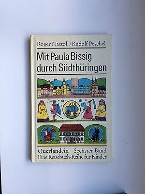 Mit Paula Bissig durch Südthüringen (Querlandein - Eine Reisebuchreihe für Kinder) MIT DER Karte!