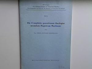 Bild des Verkufers fr Die "Compilatio quaestionum theologiae secundum Magistrum Martinum". Mitteilungen des Grabmann-Instituts der Universitt Mnchen - Heft 9; zum Verkauf von books4less (Versandantiquariat Petra Gros GmbH & Co. KG)