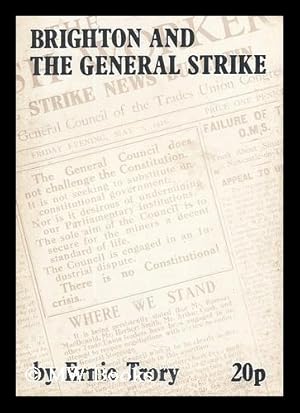 Immagine del venditore per Brighton and the General Strike / by Ernie Trory venduto da MW Books