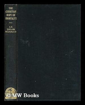 Seller image for The Christian hope of immortality / by A.E. Taylor for sale by MW Books