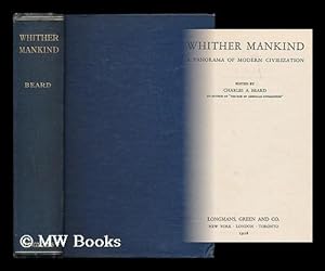 Seller image for Whither mankind : a panorama of modern civilization / edited by Charles A. Beard for sale by MW Books