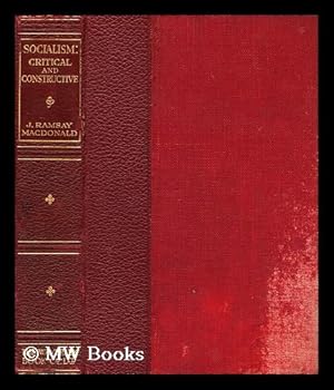 Seller image for Socialism : critical and constructive / by J. Ramsay Macdonald for sale by MW Books