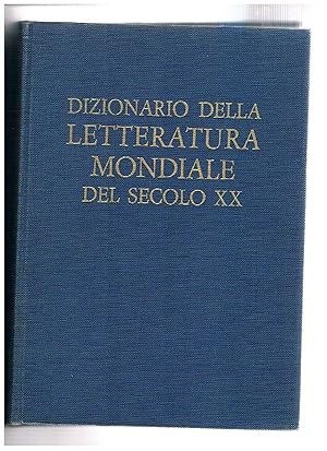 Seller image for Dizionario della letteratura mondiale del XX secolo. Vol. I-IV. for sale by Libreria Gull