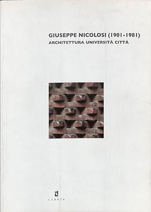 Giuseppe Nicolosi 1901-1981. Architettura, università, città