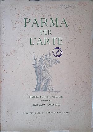 Parma per l'Arte. Rivista d'arte e cultura. Anno VI. Fasc. I gennaio-aprile 1956