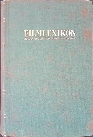 Filmlexikon. Piccola enciclopedia cinematografica, redatta sulla base del Kleines Filmlexikon