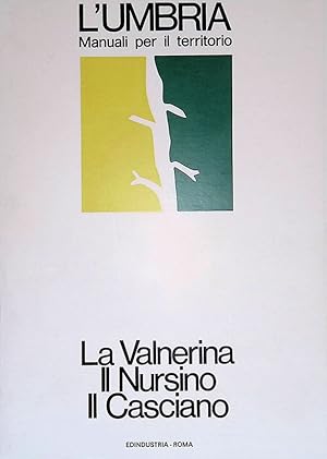 L'Umbria. Manuali per il territorio. La Valnerina, il Nursino, il Casciano