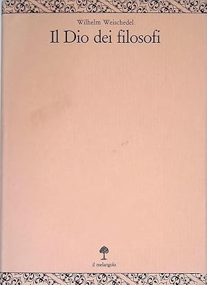 Il Dio dei filosofi. Fondamenti di una teologia filosofica nell'epoca del nichilismo. Vol. III
