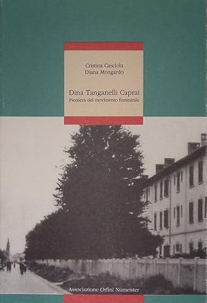 Dina Tanganelli Caprai. Pioniera del movimento femminile