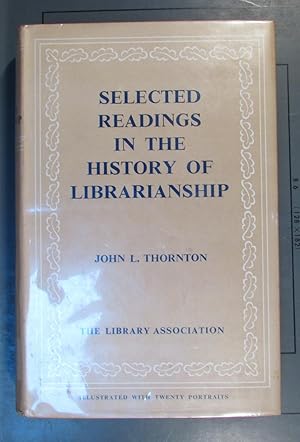 Imagen del vendedor de Selected Readings in the History of Librarianship a la venta por Brigantine Books