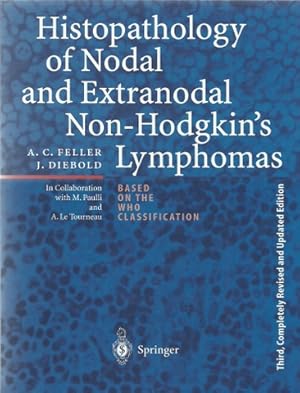 Seller image for Histopathology of nodal and extranodal Non-Hodgkin's lymphomas (based on the WHO classification) for sale by ANTIQUARIAT H. EPPLER