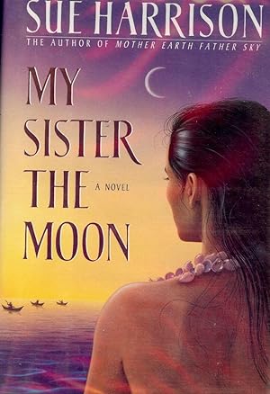 Seller image for MY SISTER THE MOON for sale by Antic Hay Books