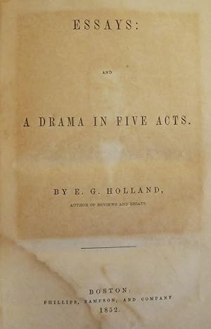 ESSAYS AND A DRAMA IN FIVE ACTS