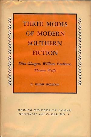 THREE MODES OF MODERN SOUTHERN FICTION