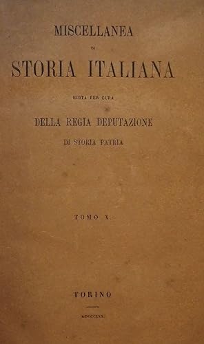 Bild des Verkufers fr MISCELLANEA DI STORIA ITALIANA EDITA PER CURA DELLA REGIA DEPUTAZIONE zum Verkauf von Antic Hay Books