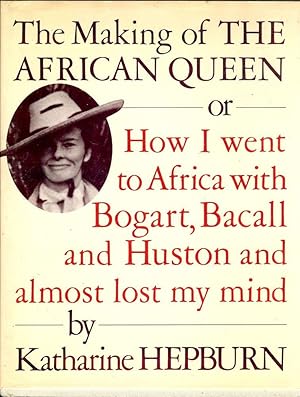 THE MAKING OF THE AFRICAN QUEEN