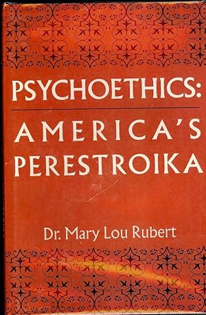 Imagen del vendedor de PSYCHOETHICS: AMERICA'S PERESTROIKA a la venta por Antic Hay Books