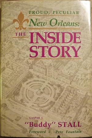 Seller image for PROUD, PECULIAR NEW ORLEANS: THE INSIDE STORY for sale by Antic Hay Books