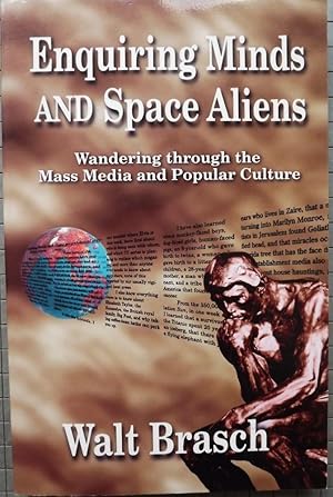 Seller image for ENQUIRING MINDS AND SPACE ALIENS: WANDERING THROUGH THE MASS MEDIA AND for sale by Antic Hay Books