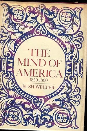 THE MIND OF AMERICA 1820-1860