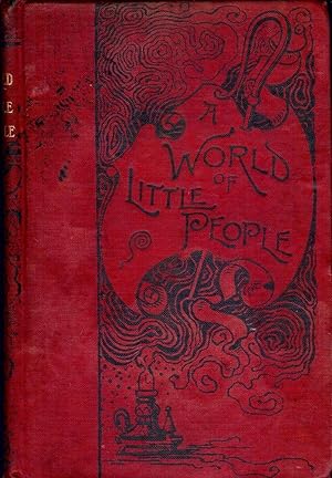 Bild des Verkufers fr A WORLD OF LITTLE PEOPLE zum Verkauf von Antic Hay Books
