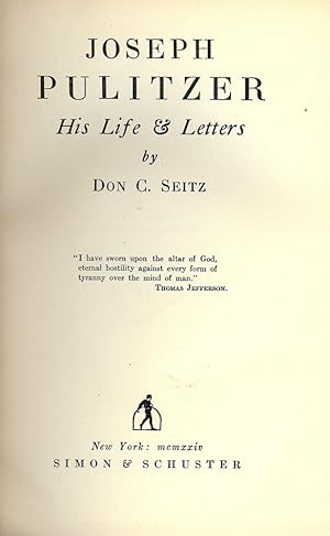 Bild des Verkufers fr JOSEPH PULITZER: HIS LIFE AND LETTERS zum Verkauf von Antic Hay Books