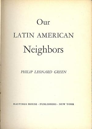 OUR LATIN AMERICAN NEIGHBORS