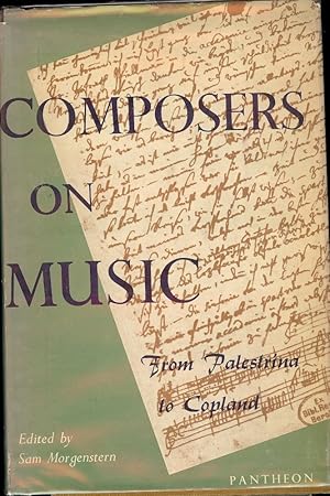 COMPOSERS ON MUSIC: FROM PALESTRINA TO COPLAND