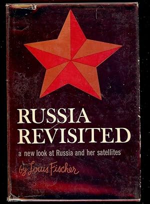 Seller image for RUSSIA REVISITED: A NEW LOOK AT RUSSIA AND HER SATELLITES for sale by Antic Hay Books