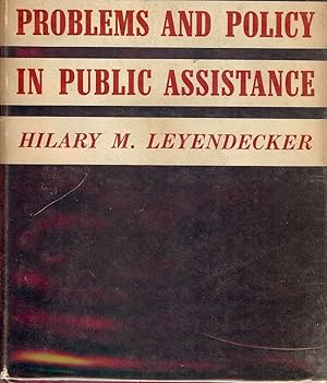 Seller image for PROBLEMS AND POLICY IN PUBLIC ASSISTANCE for sale by Antic Hay Books