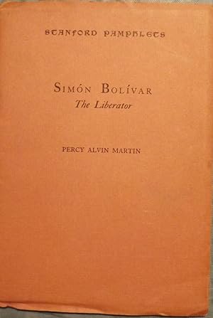 Imagen del vendedor de SIMON BOLIVAR, THE LIBERATOR a la venta por Antic Hay Books