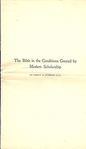 Bild des Verkufers fr THE BIBLE IN THE CONDITIONS CREATED BY MODERN SCHOLARSHIP zum Verkauf von Antic Hay Books